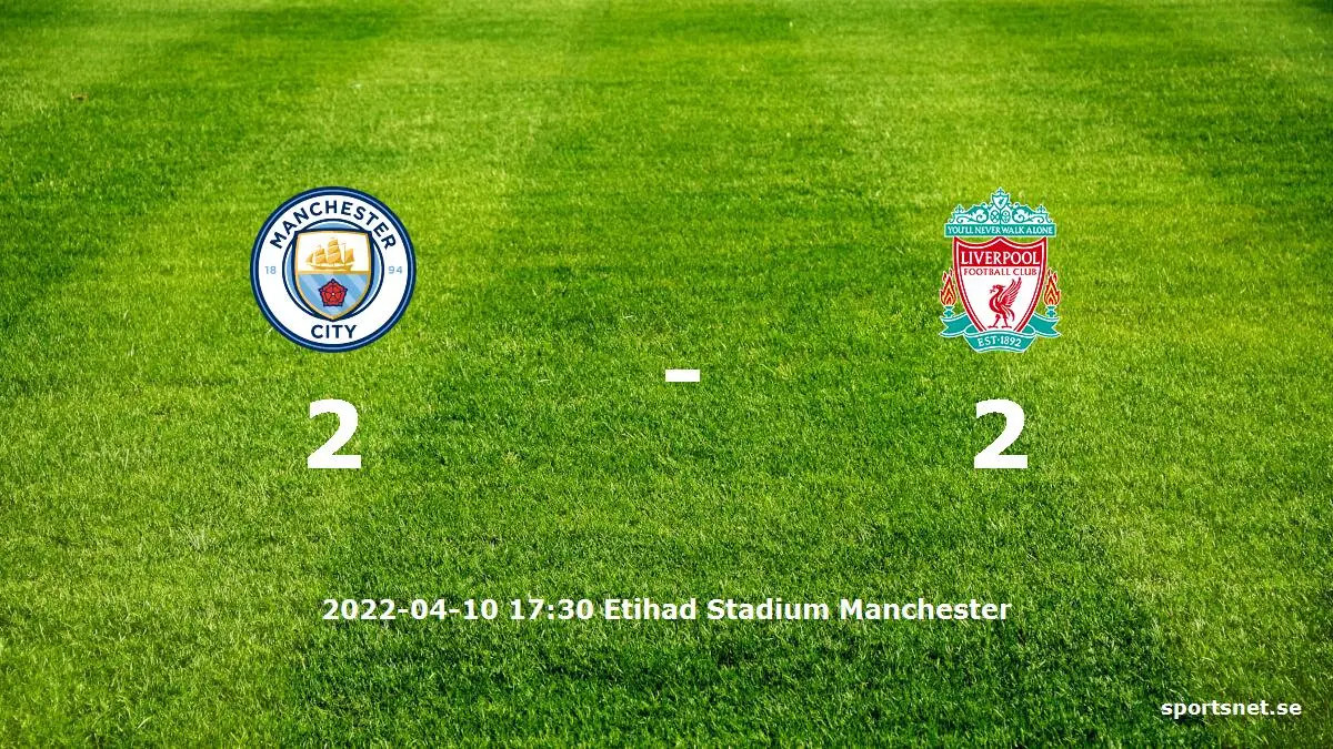 Manchester City mot Liverpool tidslinje och laguppställning